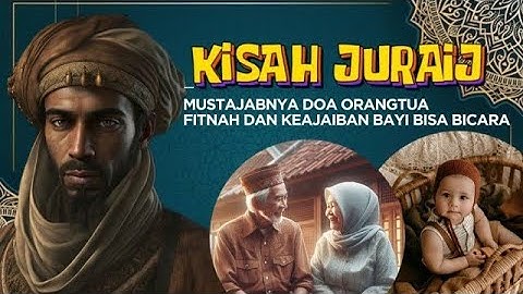 KISAH JURAIJ SANG AHLI IBADAH YANG CELAKA KARNA DOA IBUNYA DAN KEAJAIBAN BAYI BISA BICARA⁉️