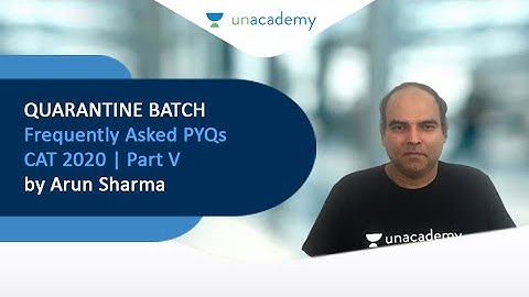 QUARANTINE BATCH | CAT 2020 | Frequently Asked PYQs | Part V by Arun Sharma