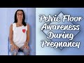 Pelvic Floor Awareness During Pregnancy | Sue Elkind
