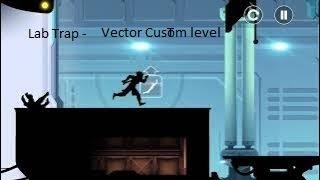 Lab Trap /  Vector Custom level by @bananafreestyle2221