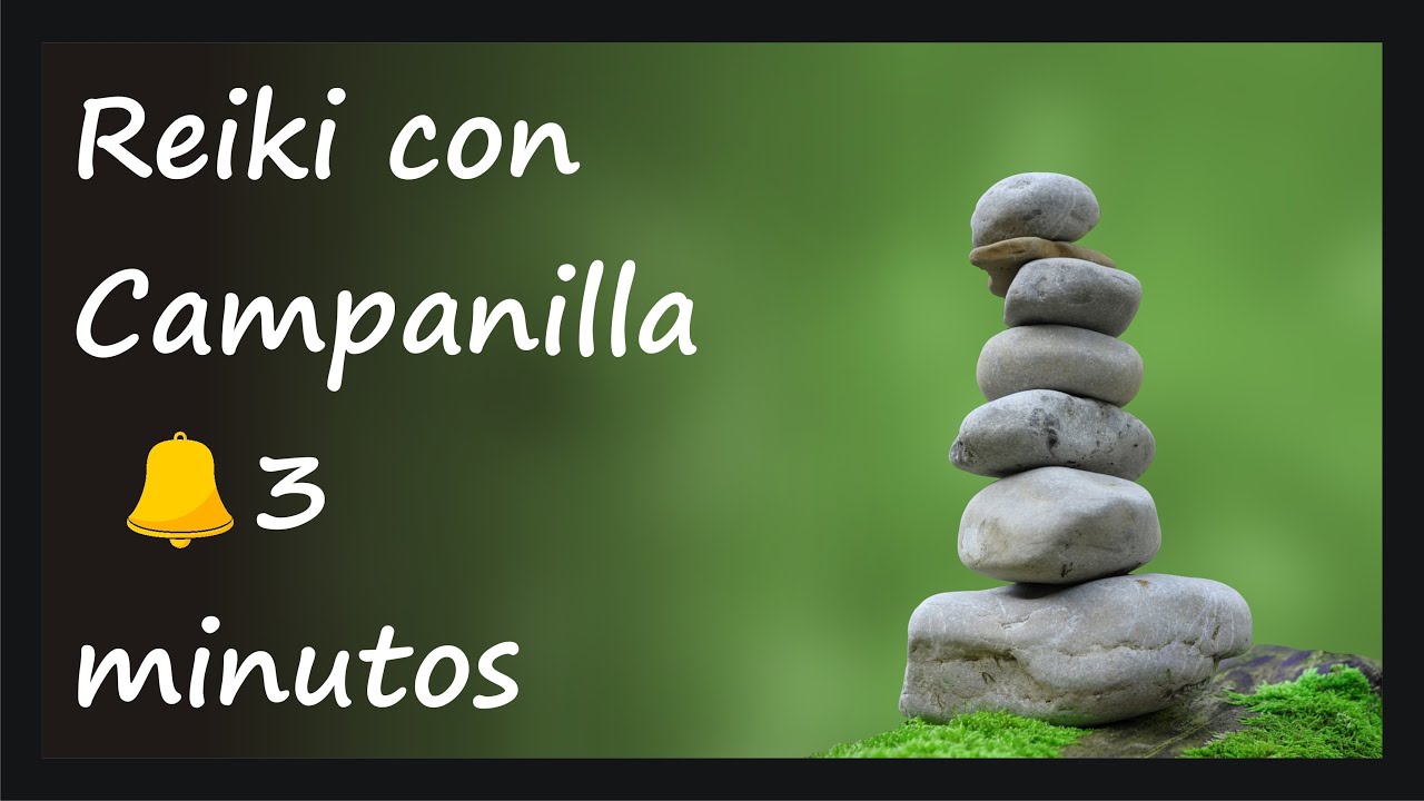 Musica Reiki Con Campanilla Cada 3 Minutos Youtube