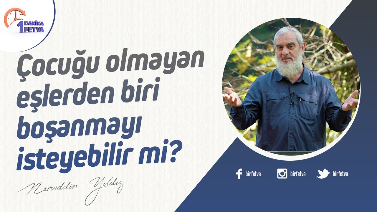 Çocuğu olmayan eşlerden biri boşanmayı isteyebilir mi? | [Birfetva-Nureddin Yıldız] | 4K