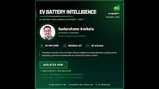 EV Battery Intelligence | Webinar by Sudarshana Karkala