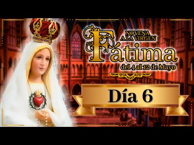 Día 6 🌹 Novena a Nuestra Señora de Fátima con los Caballeros de la Virgen 🔵 Historia y Significado class=