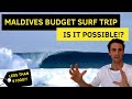 I did a budget surf trip to the maldives