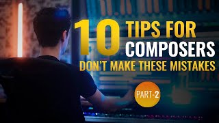 Mistakes Beginner Film Composers Make Part 2