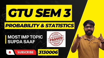 GTU SEM 3 | PROBABILITY & STATISTICS IMP | SUPDA SAAF TOPICS | MUST WATCH | 3130006