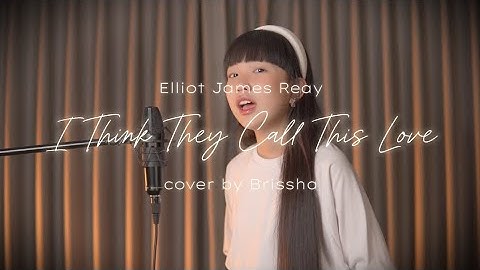Elliot James Reay - I Think They Call This Love ( Cover by Brissha Fiello ) Matthew Ifield