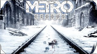 METRO: Exodus (МЕТРО: Исход)  Прохождение #1
