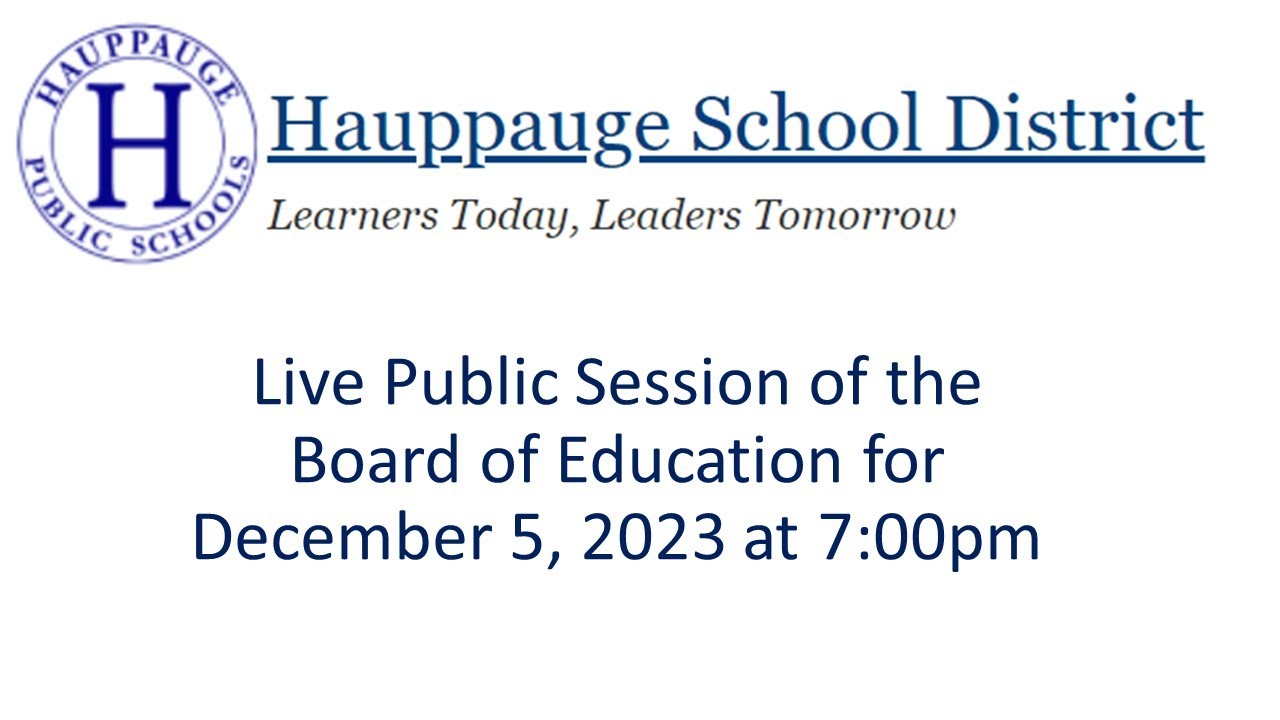 Hauppauge School District Board of Education Public Session on December Hauppauge School District Board of Education Public Session on December