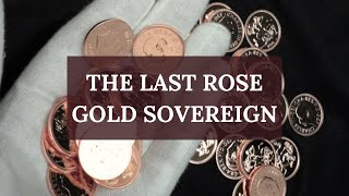 The Last Rose Gold Sovereign | ATKINSONS BULLION & COINS