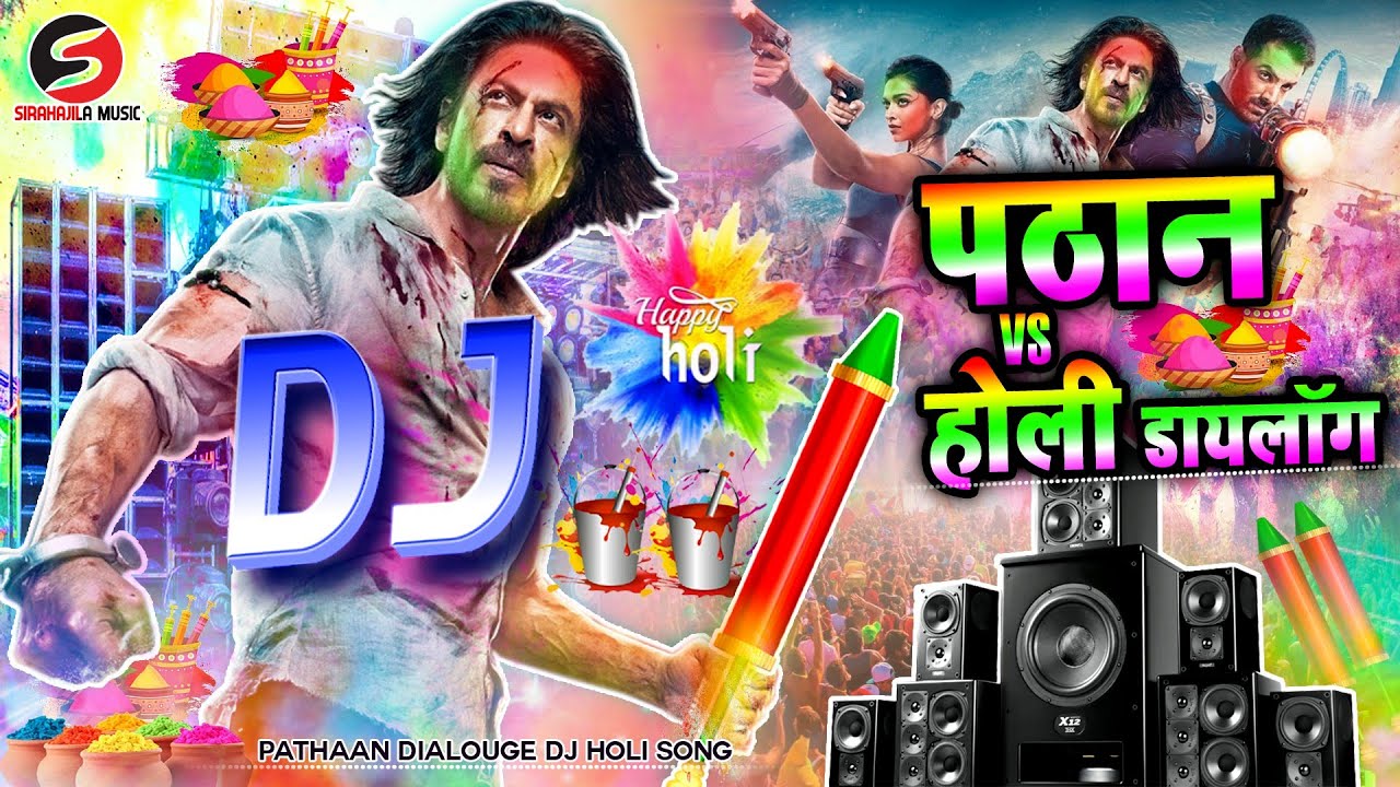Pathaan Vs Holi DJ Song 2024 Pathan movie dialogue dj mix Holi Song