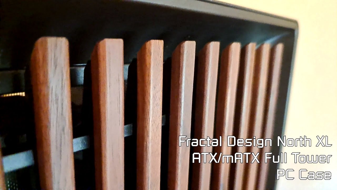 Fractal Design North XL build Part 1