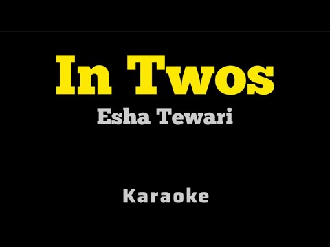 Esha Tewari - In Twos (KARAOKE)