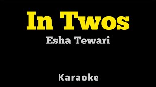 Esha Tewari - In Twos (KARAOKE)