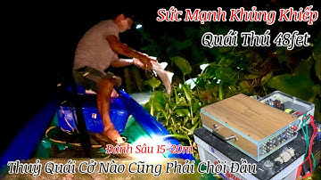 Kích Cá Điện Tử 48fet Thuỷ Quái Cở Nào Cũng Phải Chòi Đầu | Kích Cá Miền Tây