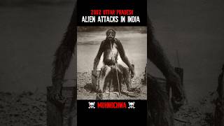 Muhnochwa Mystery: India’s Creepiest Alien Attack Case #muhnochwa #alien