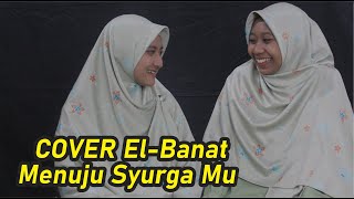 MENUJU SURGAMU - Cover El Banat