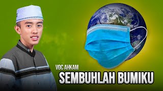 'NEW' SEMBUHLAH BUMIKU - VOC. AHKAM | SYUBBANUL MUSLIMIN FULL LIRIK