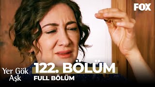 Yer Gök Aşk 122. Bölüm (FİNAL)