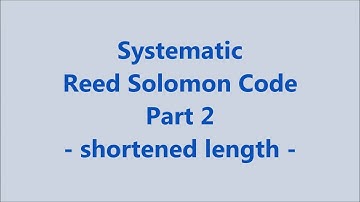 Reed Solomon Code - shortened length - Part 2