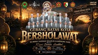 Download lagu 🔴🔵[LIVE] GEBANG BATAS KOTA BERSHOLAWAT BERSAMA MAJELIS GANDRUNG NABI