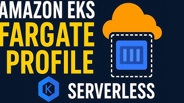 Unlock EKS Fargate Profiles: The Easiest Way to Run Pods Serverlessly!