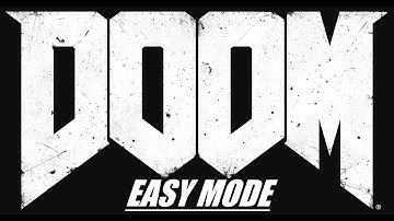 EASY MODE: Doom Part 8