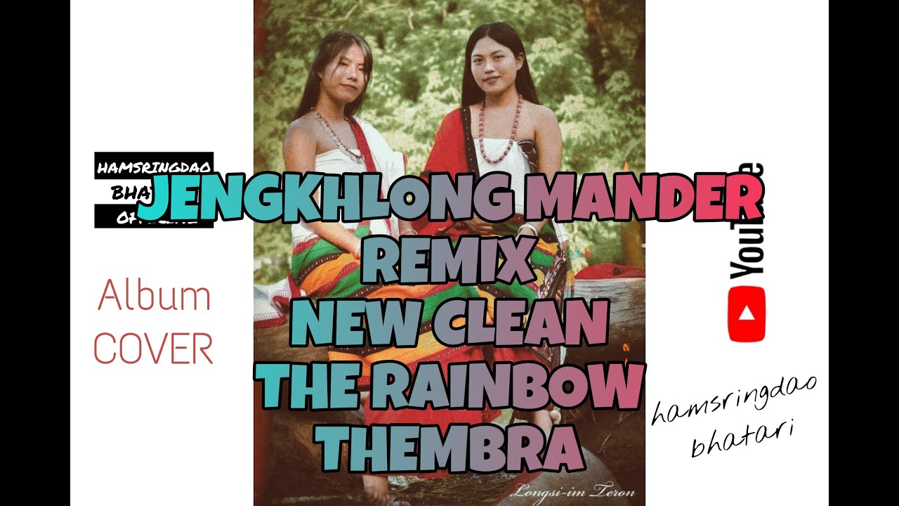Jengkhlongmander Remix Dimasa Song Audio Full The Thembra Project Jengkhlong Mander Remix Dimasa