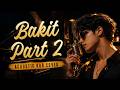 Bakit Part 2 - Acoustic RnB Version
