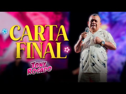 Carta Final - Tony Rosado (Clásicos En Vivo 2025)