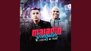 Maladin Tranquilin - Mc Leozin, Mc Frog