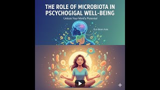 Microbiota, Gut-brain axis,  Phycologycal well being, Metal Health