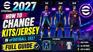 How to Change Kits/Jersey In Efootball 2027 | 