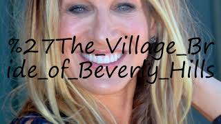 How to pronounce The Village Bride of Beverly Hills?