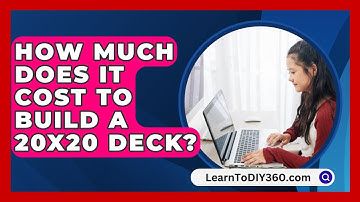 How Much Does It Cost To Build A 20x20 Deck? - LearnToDIY360.com