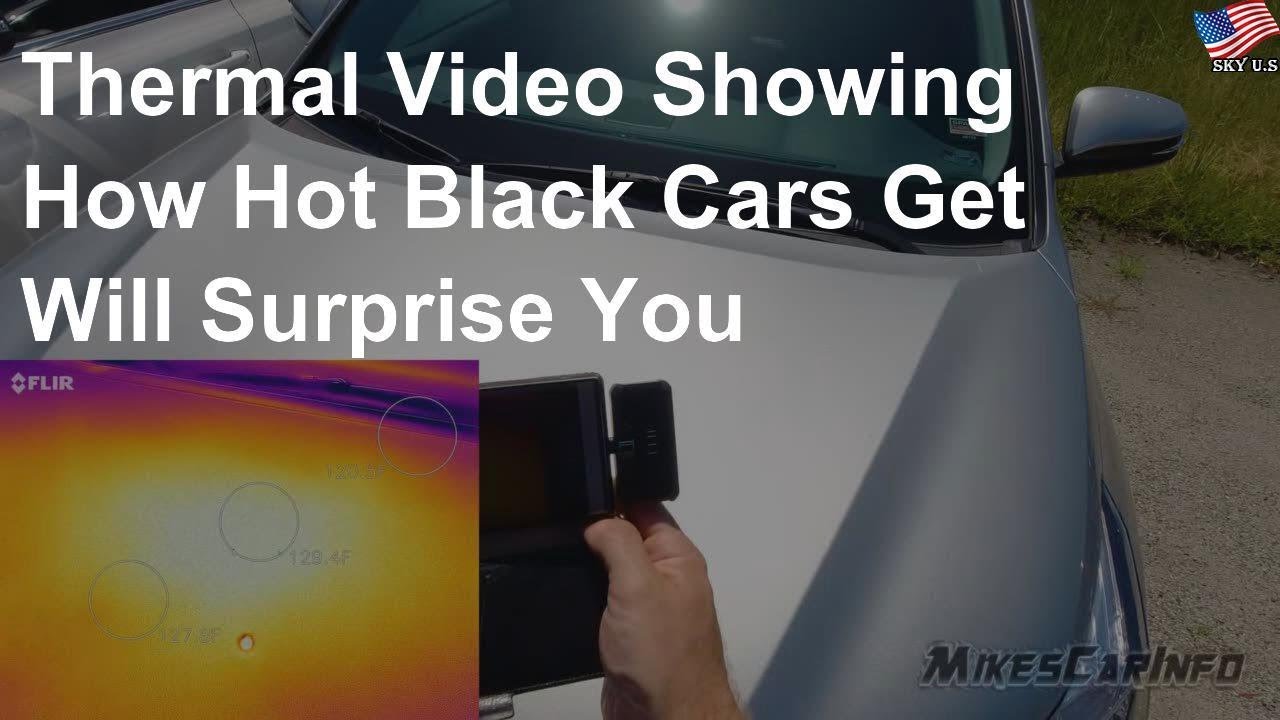 Thermal video showing how hot black cars get will surprise you YouTube