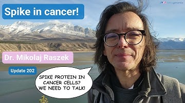 The unprecedented finding: spike protein inside cancer cells! (update #202)