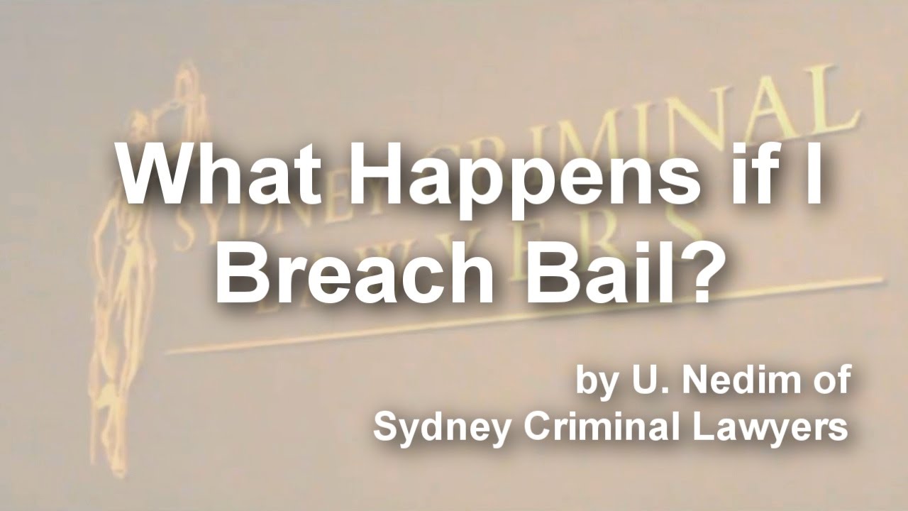 What happens if I Breach Bail?