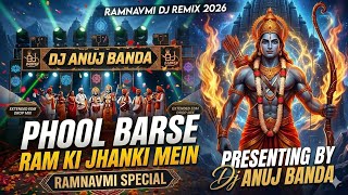 Phool Barse Ram Ki Jhanki Me | Ramnavmi Edm Mix | Dj Anuj Banda | Dj Rohit Roy 