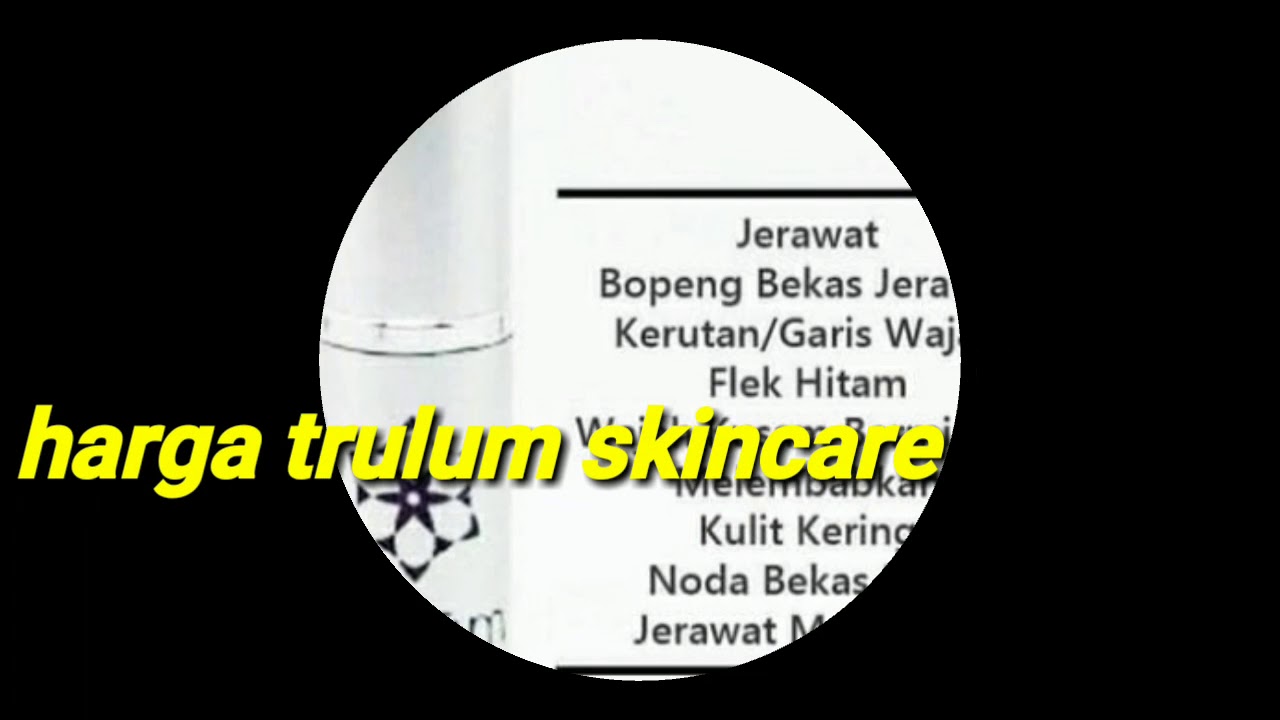 Review trulum skincare asli bpom// trulum skincare atasi semua masalah wajah// Harga trulum ...