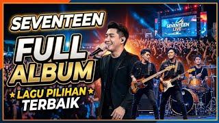 Download lagu SEVENTEEN FULL ALBUM | LAGU PILIHAN TERBAIK DARI SEVENTEEN | PLAYLIST SEVENTEEN PALING TOP