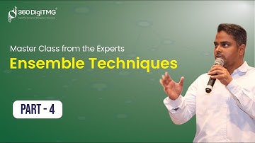 Ensemble Techniques | Part 4 | Data Science | 360DigiTMG