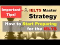 IELTS Strategy - How to Start Preparing for the IELTS