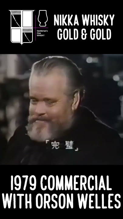 1979 Nikka Whisky G&G Gold & Gold Commercial with Orson Welles