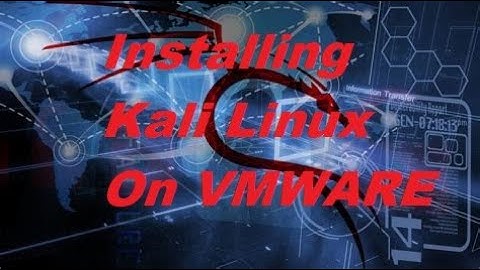 Installing Kali Linux OS on VMWARE Player 16