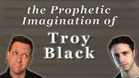The Prophetic Imagination of Troy Black