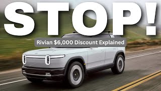 Rivian $6,000 Discount Explained