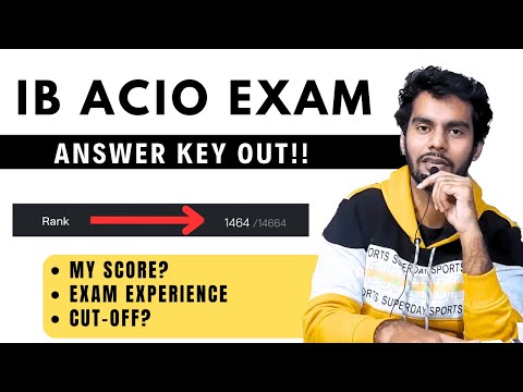 IB ACIO Answer Key Out! - My Score and Exam Experience