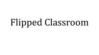 Flipped Classroom